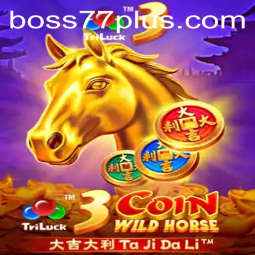 Discover the Exciting World of 3CoinWildHorse: The Thrill of Boss77 Awaits