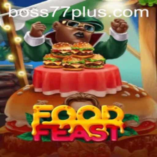 FoodFeast Adventure: Conquer the Culinary Challenge with Boss77