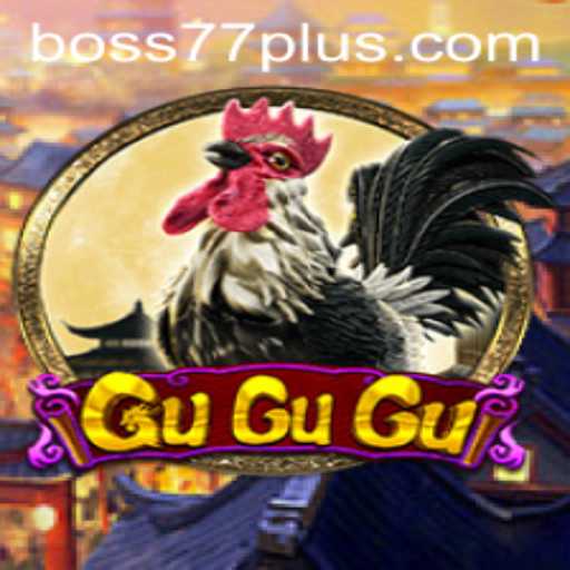 Unveiling the Mystique of GuGuGu and Boss77: The Game Changing Experience
