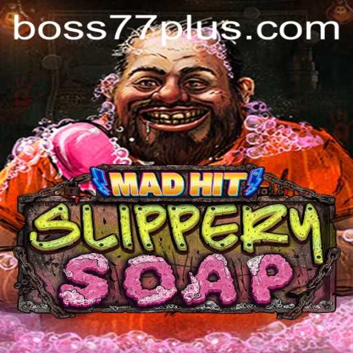 Explore the Exciting World of MadHitSlipperySoap Featuring Boss77